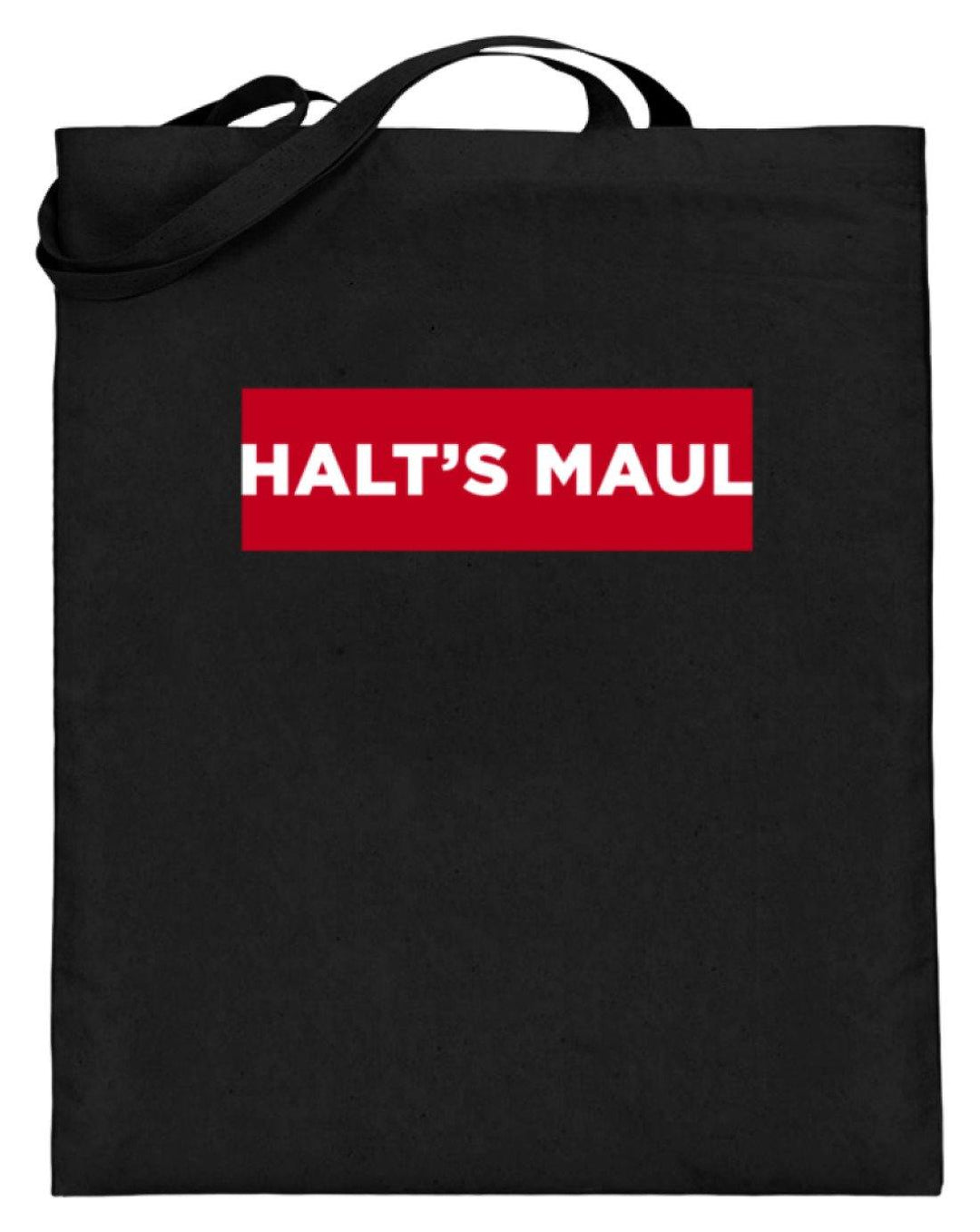 Halts Maul  - Jutebeutel (mit langen Henkeln) - Words on Shirts