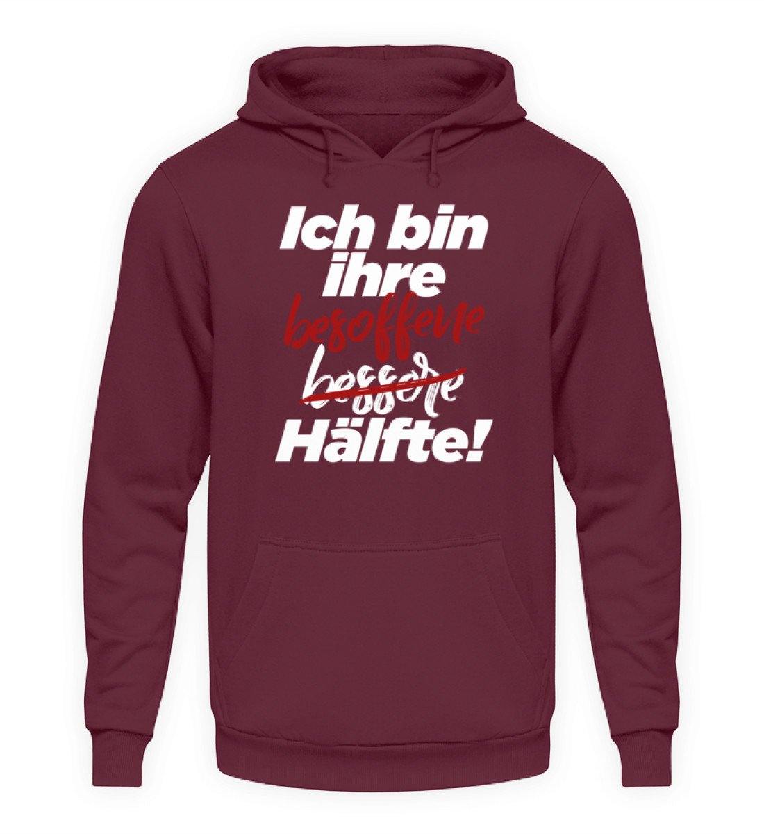 Ich bin ihre besoffene Hälfte.  - Unisex Kapuzenpullover Hoodie