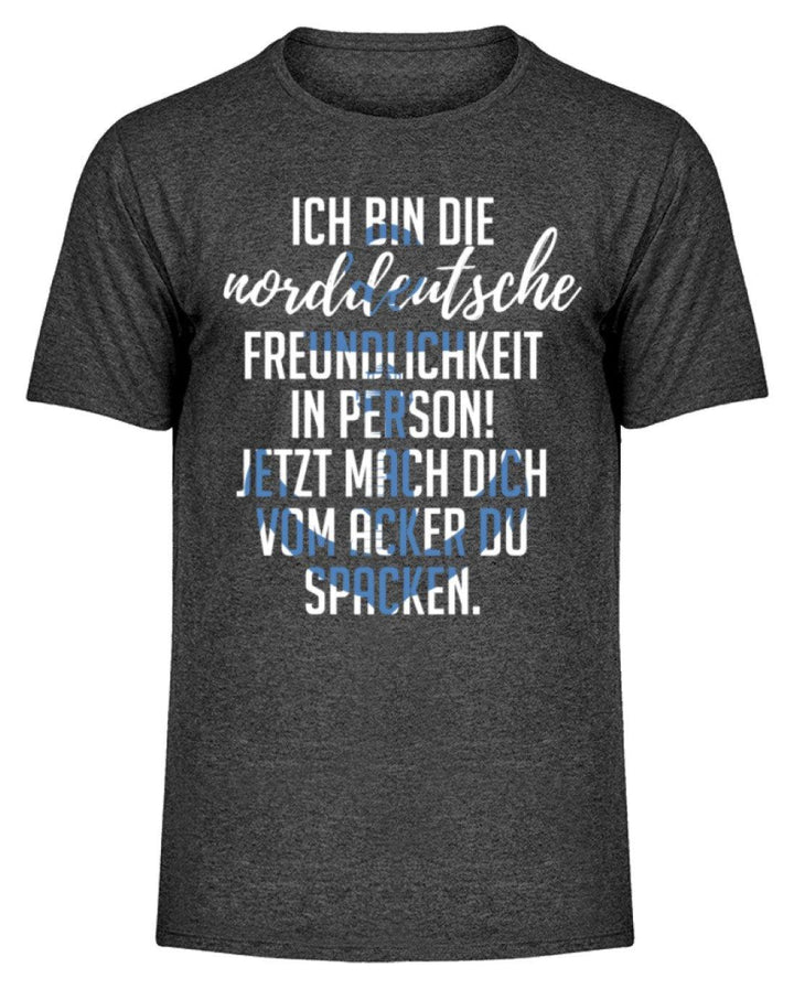 Norddeutsche Freundlichkeit  - Herren Melange Shirt - Words on Shirts Sag es mit dem Mittelfinger Shirts Hoodies Sweatshirt Taschen Gymsack Spruch Sprüche Statement