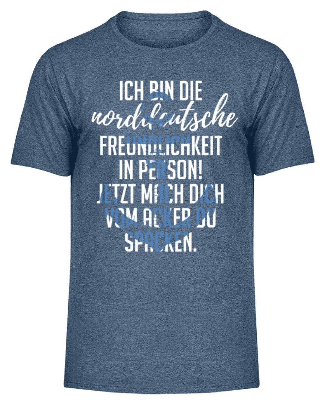 Norddeutsche Freundlichkeit  - Herren Melange Shirt - Words on Shirts Sag es mit dem Mittelfinger Shirts Hoodies Sweatshirt Taschen Gymsack Spruch Sprüche Statement