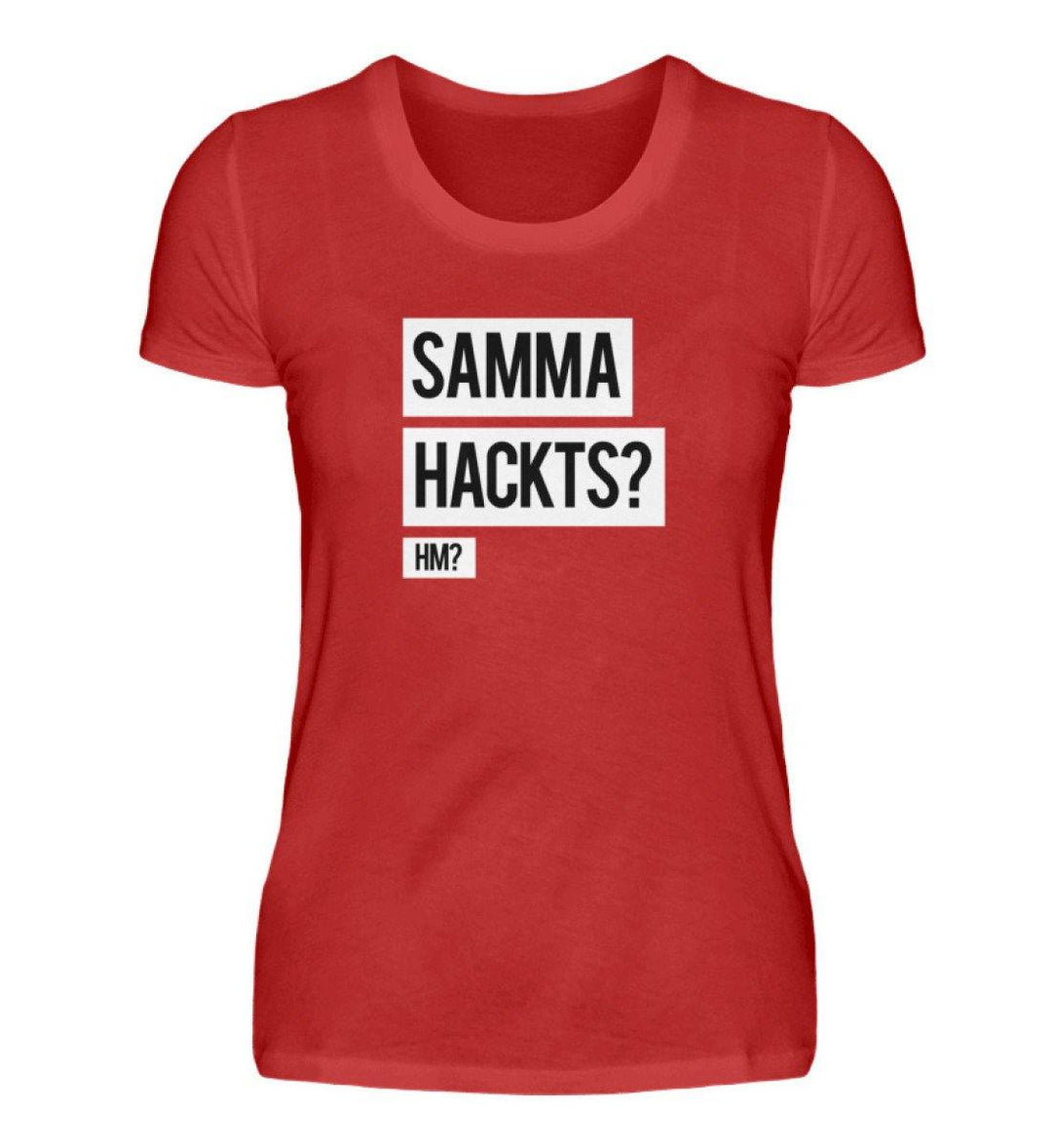 Samma Hackts? Hm?- Words on Shirts - PR  - Damen Premiumshirt - Words on Shirts Sag es mit dem Mittelfinger Shirts Hoodies Sweatshirt Taschen Gymsack Spruch Sprüche Statement