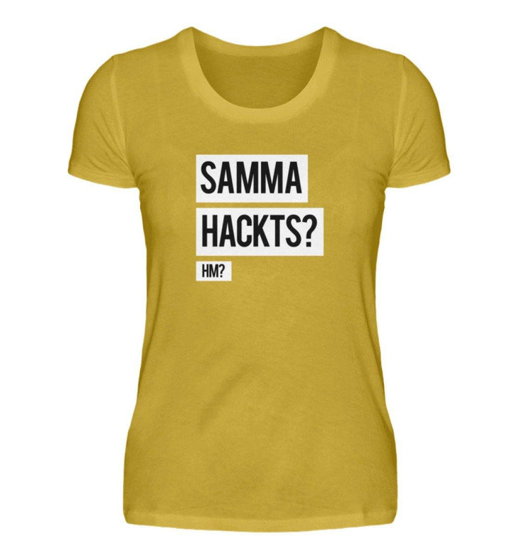 Samma Hackts? Hm?- Words on Shirts - PR  - Damen Premiumshirt - Words on Shirts Sag es mit dem Mittelfinger Shirts Hoodies Sweatshirt Taschen Gymsack Spruch Sprüche Statement