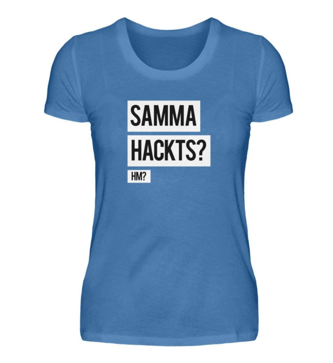 Samma Hackts? Hm?- Words on Shirts - PR  - Damen Premiumshirt - Words on Shirts Sag es mit dem Mittelfinger Shirts Hoodies Sweatshirt Taschen Gymsack Spruch Sprüche Statement