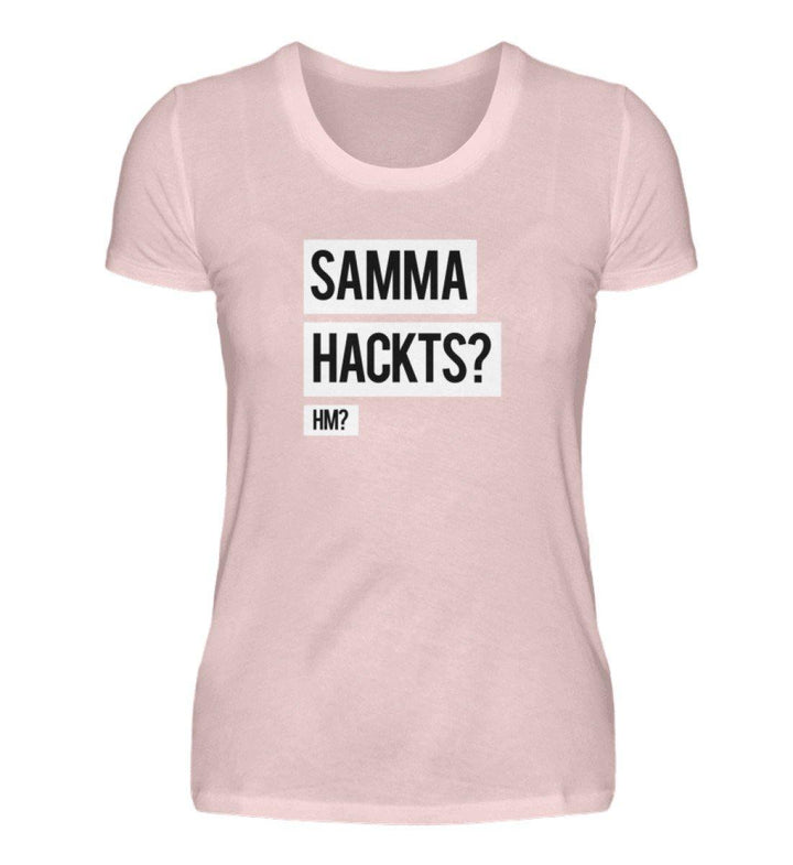 Samma Hackts? Hm?- Words on Shirts - PR  - Damen Premiumshirt - Words on Shirts Sag es mit dem Mittelfinger Shirts Hoodies Sweatshirt Taschen Gymsack Spruch Sprüche Statement