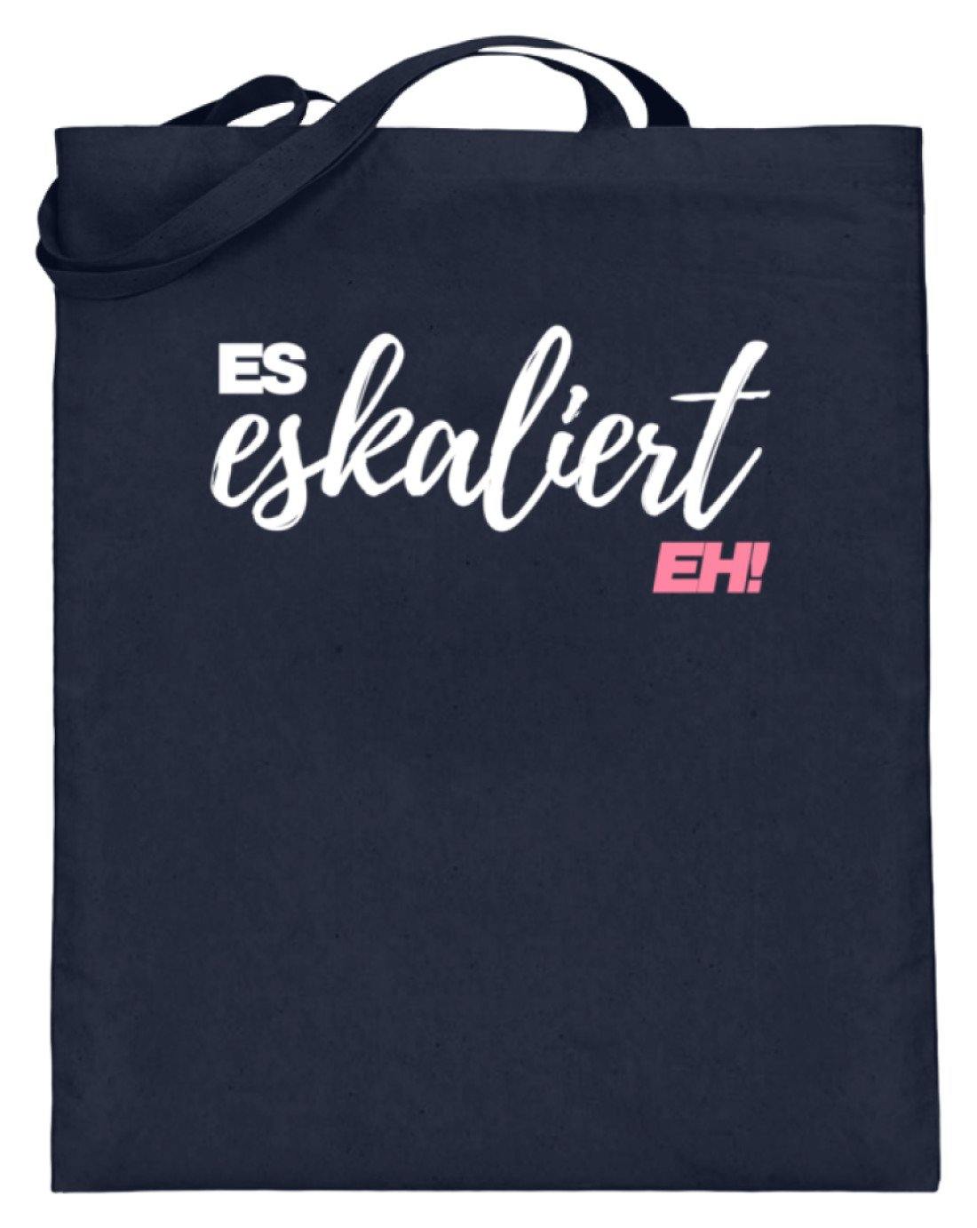 Es Eskaliert Eh - Words on Shirts (2)  - Jutebeutel (mit langen Henkeln)