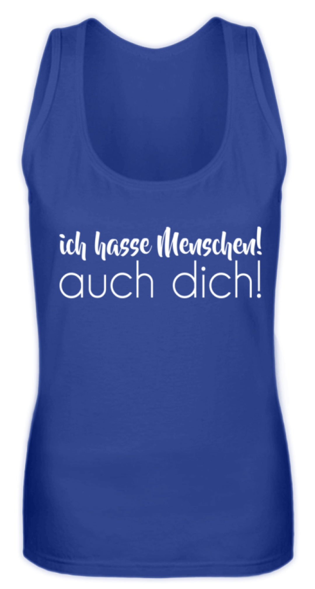 Ich hasse Menschen! Auch dich!  - Frauen Tanktop - Words on Shirts