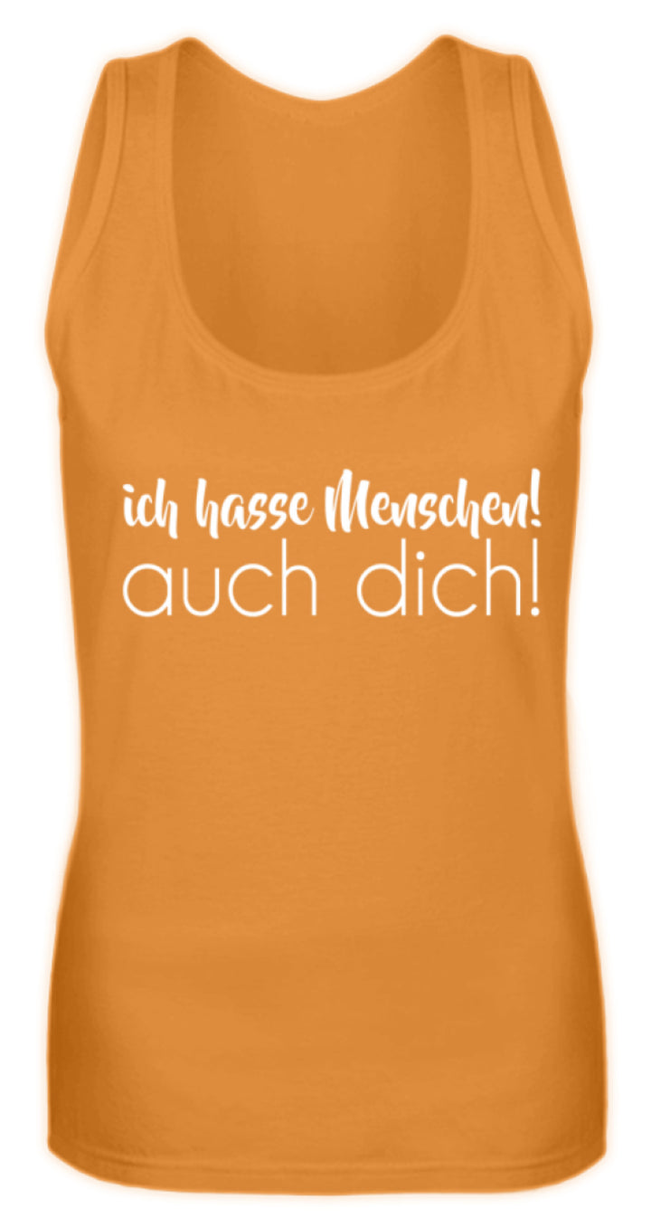 Ich hasse Menschen! Auch dich!  - Frauen Tanktop - Words on Shirts