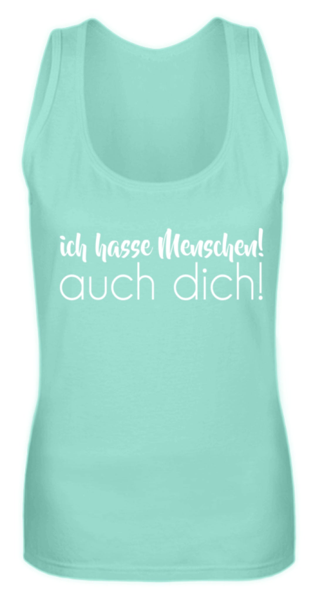 Ich hasse Menschen! Auch dich!  - Frauen Tanktop - Words on Shirts