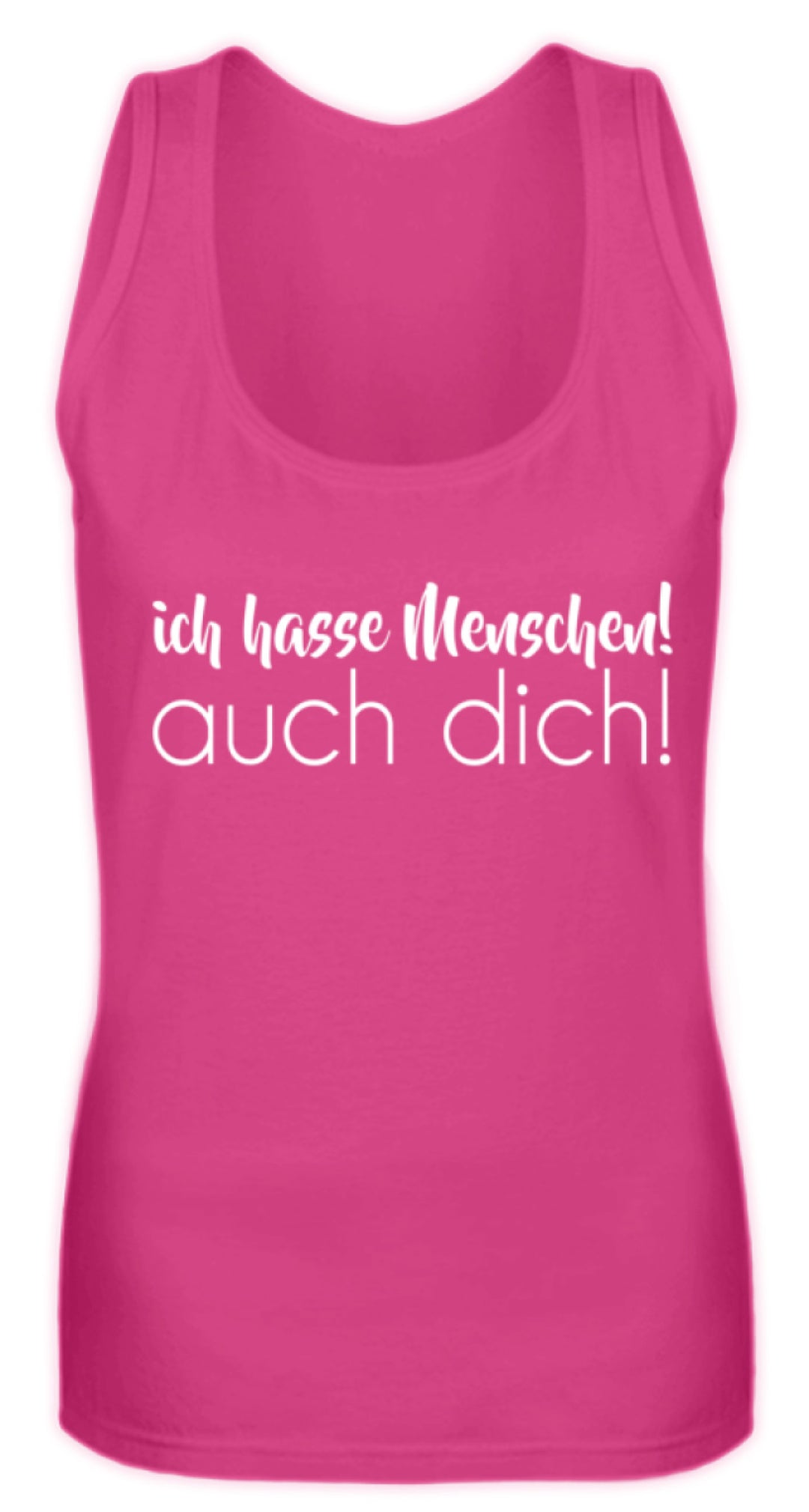 Ich hasse Menschen! Auch dich!  - Frauen Tanktop - Words on Shirts