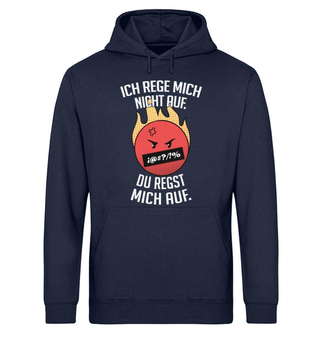 Ich Rege mich nicht auf.  - Unisex Organic Hoodie