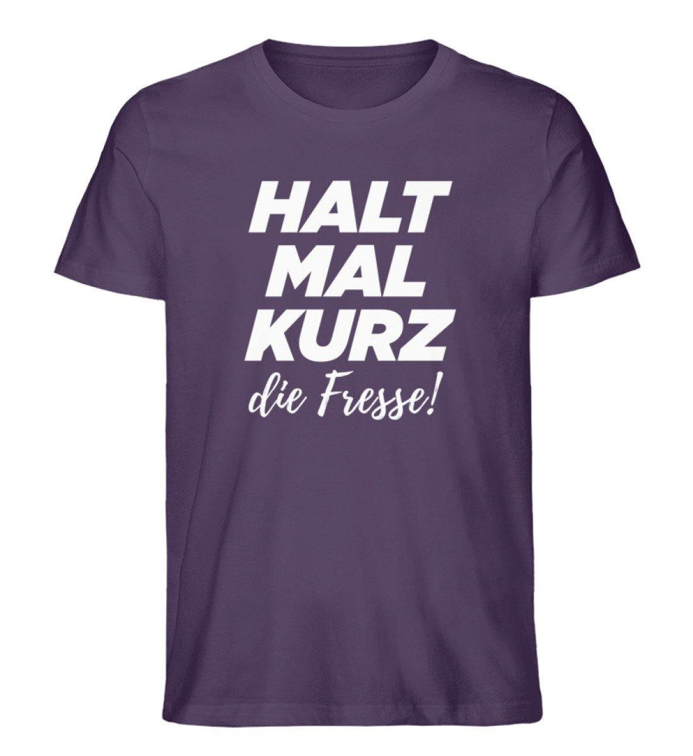 Halt mal kurz Fresse Words on Shirts PR  - Herren Premium Organic Shirt - Words on Shirts Sag es mit dem Mittelfinger Shirts Hoodies Sweatshirt Taschen Gymsack Spruch Sprüche Statement
