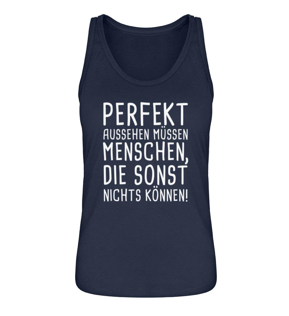 Perfekt aussehen Menschen nichts können  - Damen Premium Organic Tanktop ST/ST