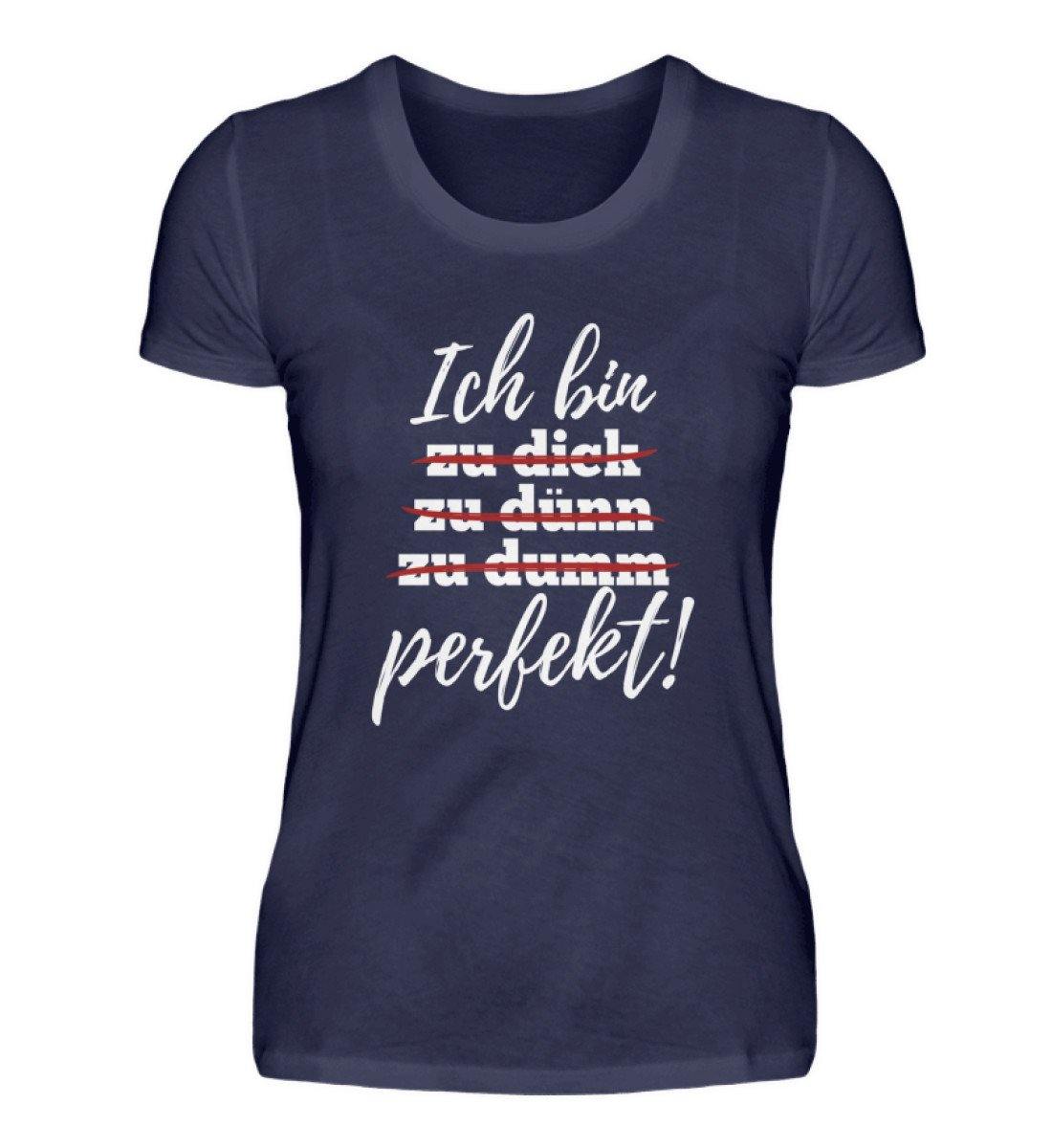 Ich bin perfekt - Words on Shirts  - Damenshirt