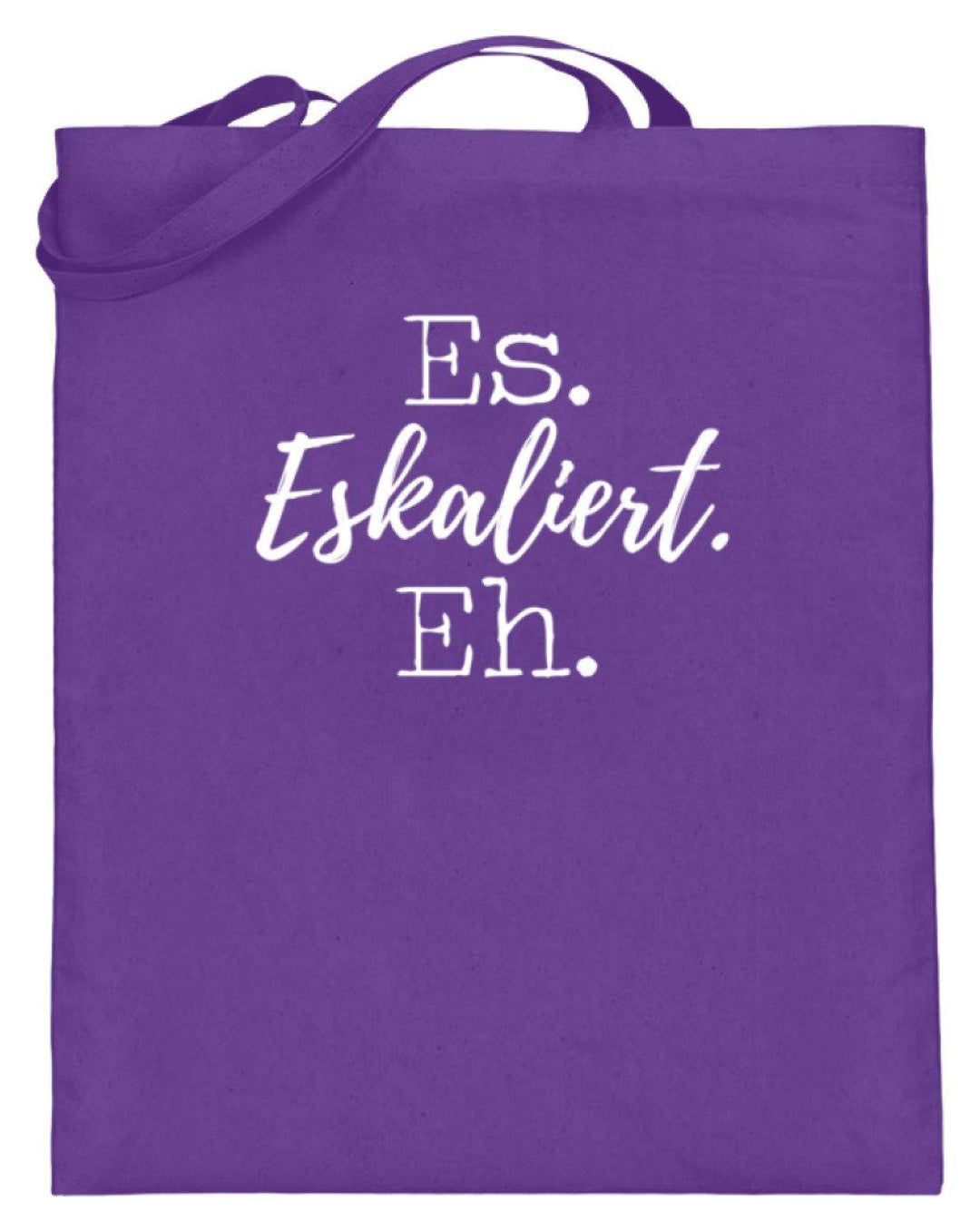 Es Eskaliert Eh - Words on Shirts (5)  - Jutebeutel (mit langen Henkeln) - Words on Shirts Sag es mit dem Mittelfinger Shirts Hoodies Sweatshirt Taschen Gymsack Spruch Sprüche Statement