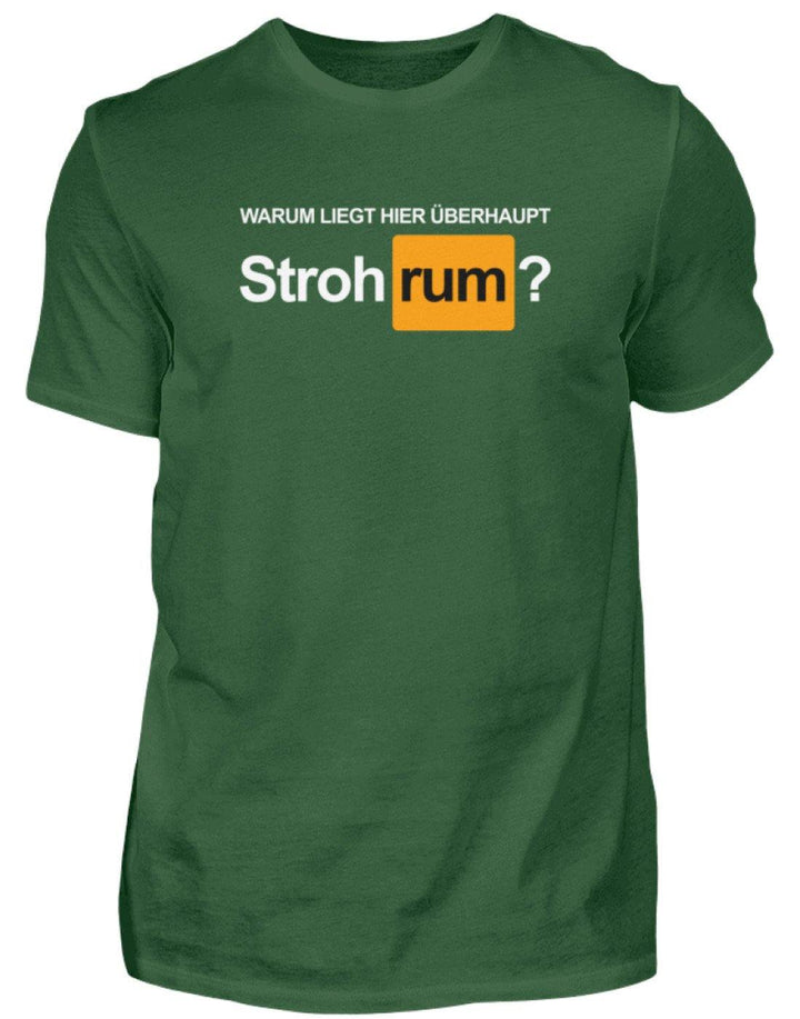 Stroh rum - Words on Shirts  - Herren Shirt - Words on Shirts Sag es mit dem Mittelfinger Shirts Hoodies Sweatshirt Taschen Gymsack Spruch Sprüche Statement