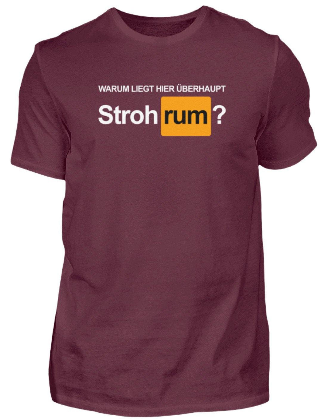 Stroh rum - Words on Shirts  - Herren Shirt - Words on Shirts Sag es mit dem Mittelfinger Shirts Hoodies Sweatshirt Taschen Gymsack Spruch Sprüche Statement