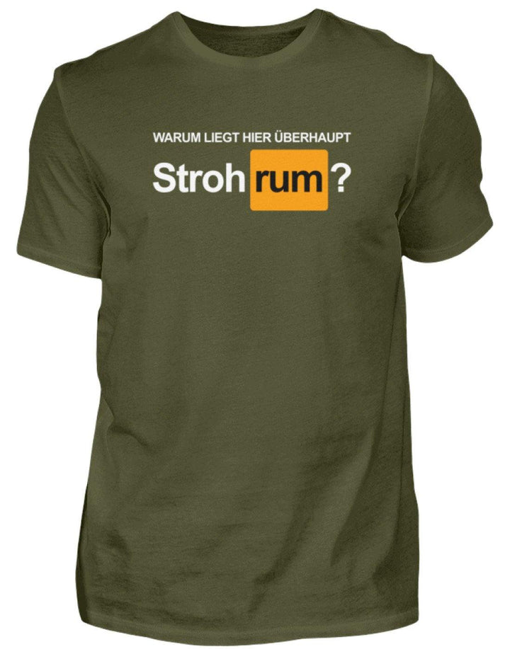 Stroh rum - Words on Shirts  - Herren Shirt - Words on Shirts Sag es mit dem Mittelfinger Shirts Hoodies Sweatshirt Taschen Gymsack Spruch Sprüche Statement