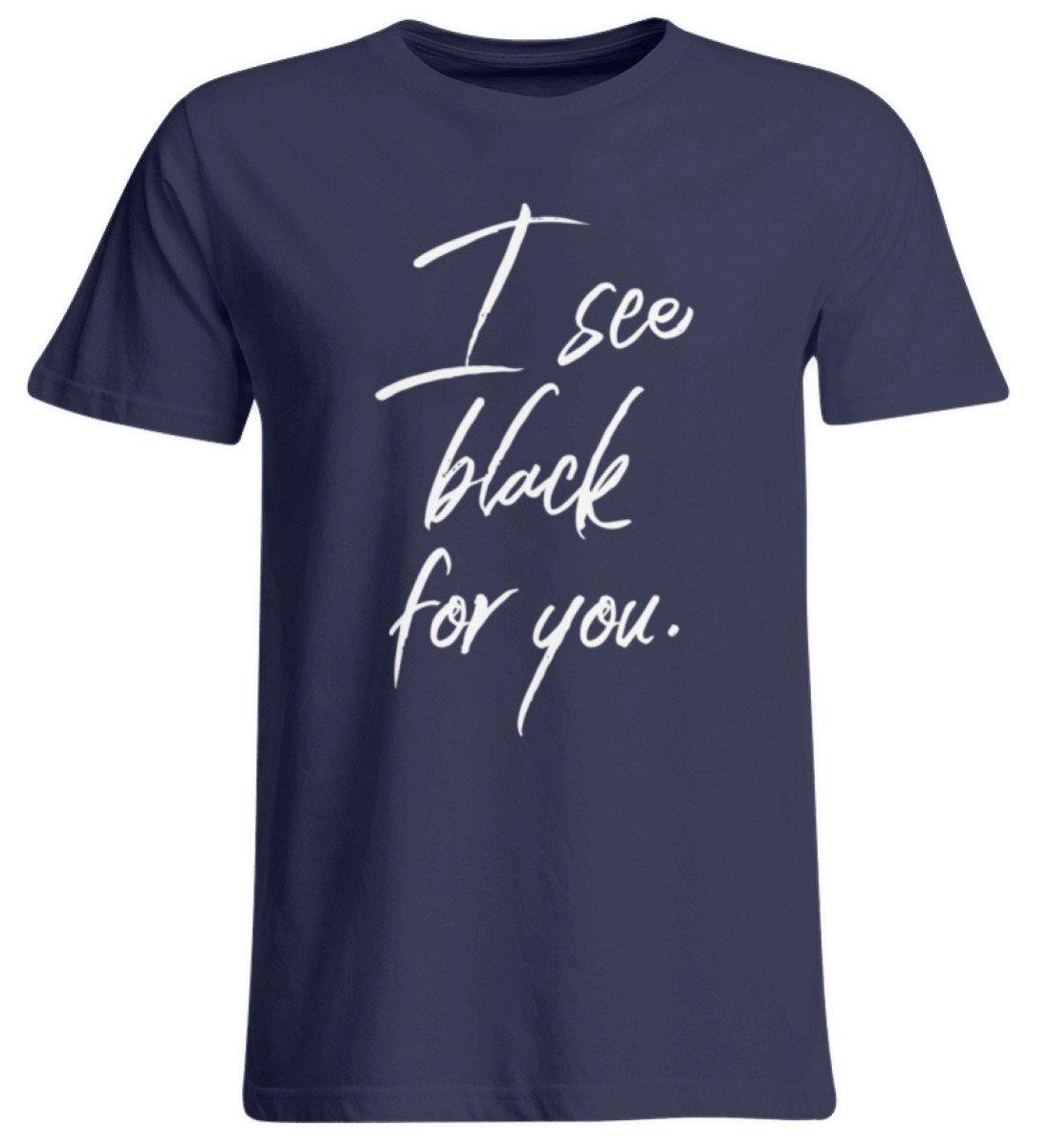 I See Black For You - Words on Shirt  - Übergrößenshirt