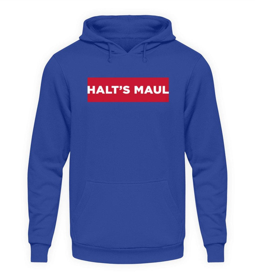 Halts Maul  - Unisex Kapuzenpullover Hoodie - Words on Shirts Sag es mit dem Mittelfinger Shirts Hoodies Sweatshirt Taschen Gymsack Spruch Sprüche Statement