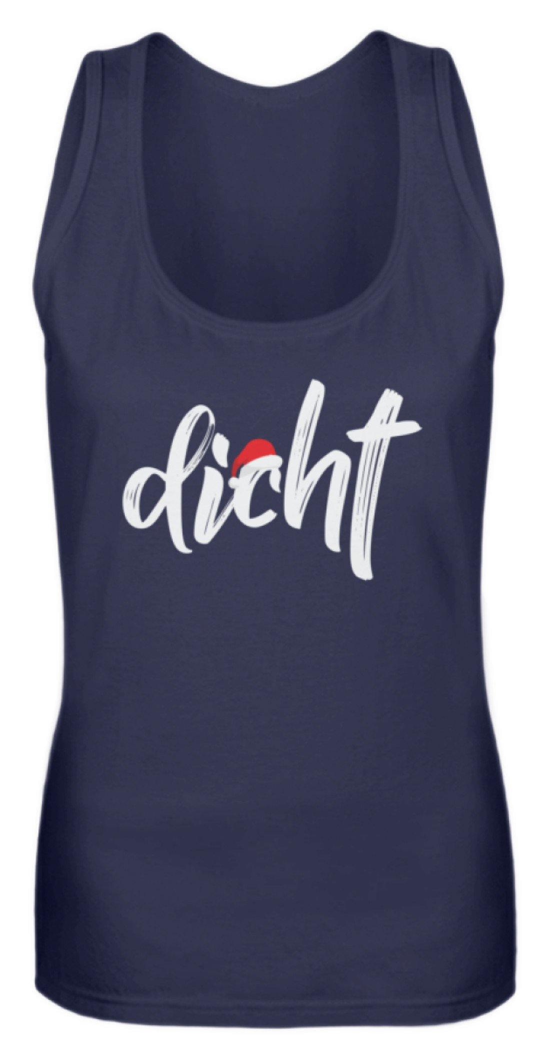 Dicht - Hacke Dicht - Words on Shirts  - Frauen Tanktop