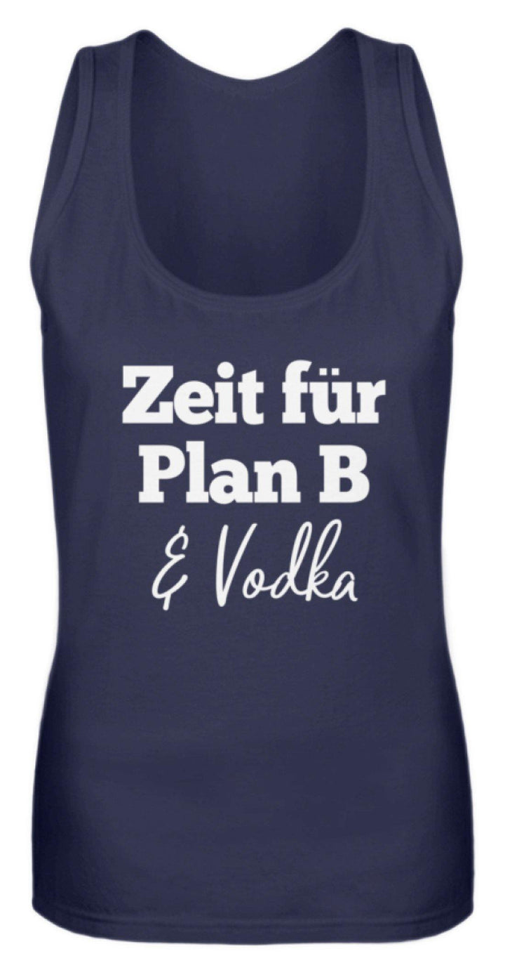 Zeit für Plan B & Vodka  - Frauen Tanktop - Words on Shirts